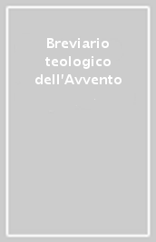 Breviario teologico dell Avvento