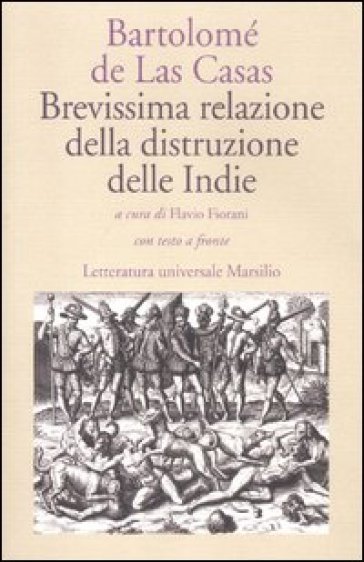 Brevissima relazione della distruzione delle Indie. Testo spagnolo a fronte - Bartolomé de Las Casas