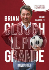 Brian Clough il più grande