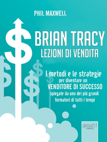 Brian Tracy. Lezioni di vendita - Phil Maxwell