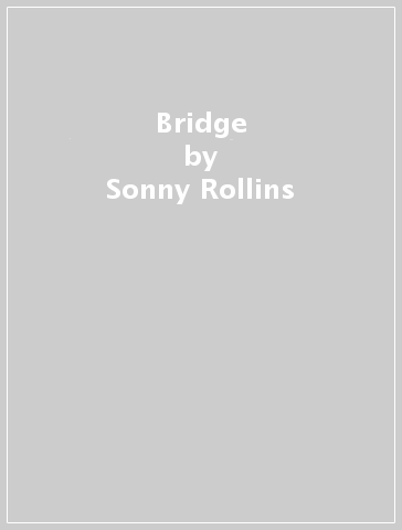 Bridge - Sonny Rollins