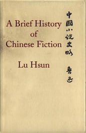 A Brief History of Chinese Fiction