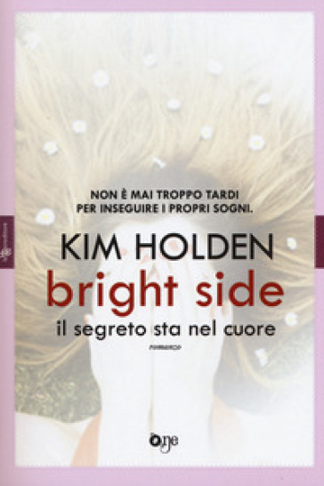 Bright side. Il segreto sta nel cuore - Kim Holden