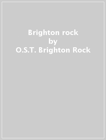 Brighton rock - O.S.T.-Brighton Rock