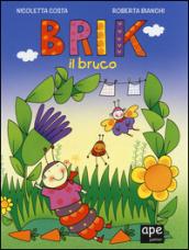 Brik il bruco. Nell orto del bruchino