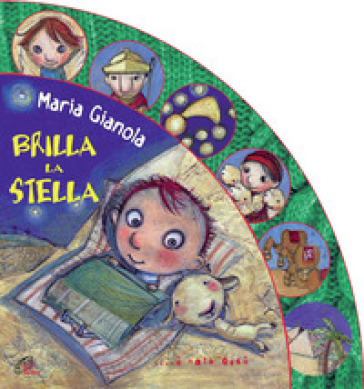 Brilla la stella. E nato Gesù. Ediz. illustrata - Maria Gianola