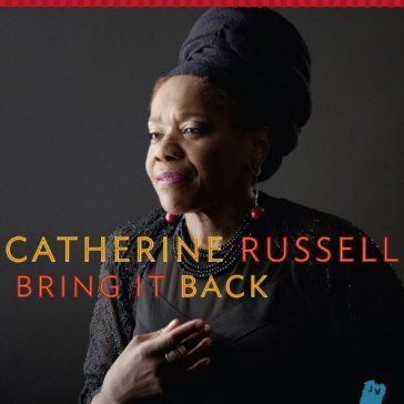 Bring it back - Catherine Russell