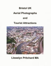 Bristol UK Aerial Photographs and Tourist Attractions