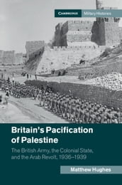 Britain s Pacification of Palestine