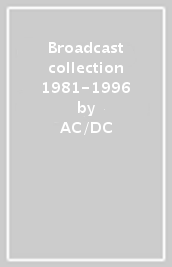 Broadcast collection 1981-1996