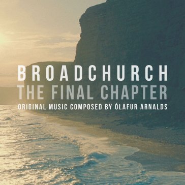 Broadchurch the final chapter - O. S. T. -Broadchurc