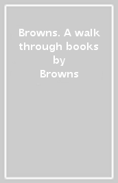 Browns. A walk through books