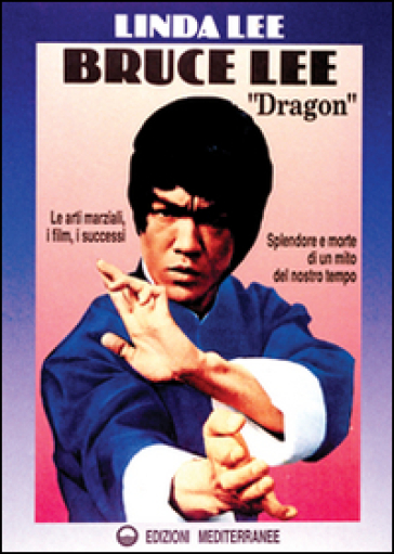 Bruce Lee «Dragon» - Linda Lee