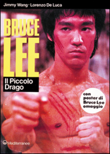 Bruce Lee: il piccolo drago - Jimmy Wang - Lorenzo De Luca