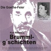 Brummlg schichten Die Goethe Feier