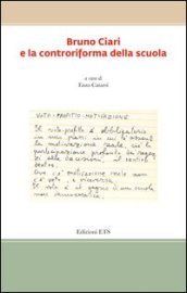 Bruno Ciari e la controriforma della scuola