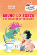 Bruno lo zozzo e il megapanettonesauro. Ediz. a colori