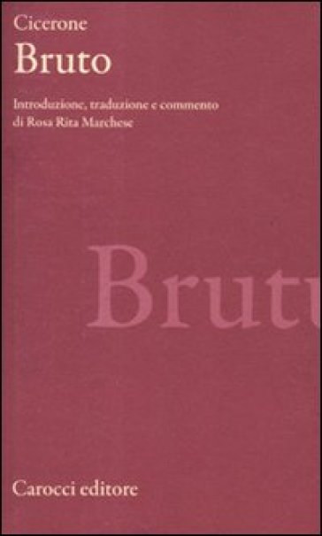 Bruto. Testo latino a fronte - Marco Tullio Cicerone