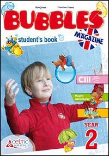 Bubbles magazine. Per la 2ª classe elementare. Con CD Audio. Con CD-ROM. Con espansione online - Kim Jones - Caroline Green