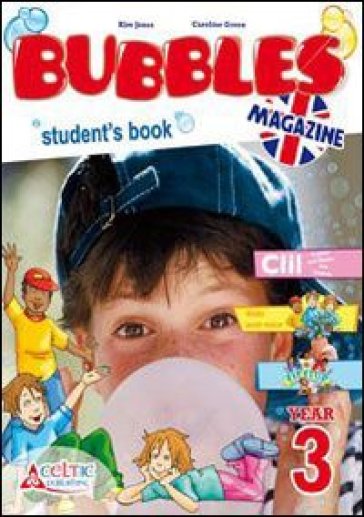 Bubbles magazine. Per la 3ª classe elementare. Con CD Audio. Con CD-ROM. Con espansione online - Kim Jones - Caroline Green