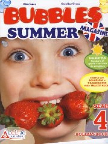 Bubbles summer magazine. Per la Scuola elementare. Con CD Audio. Vol. 4 - C. Bruni - F. Cantagalli
