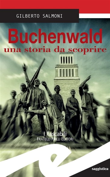Buchenwald una storia da scoprire - Gilberto Salmoni