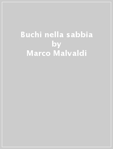 Buchi nella sabbia - Marco Malvaldi