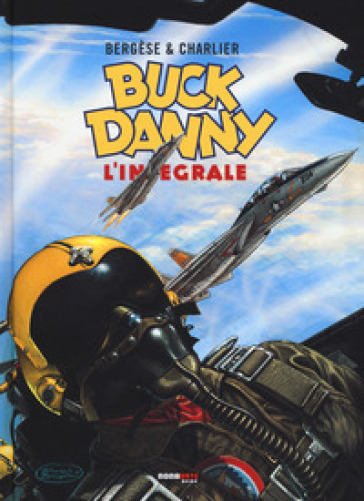 Buck Danny. L'integrale (1983-1989) - Jean Michel Charlier - Francis Bergese
