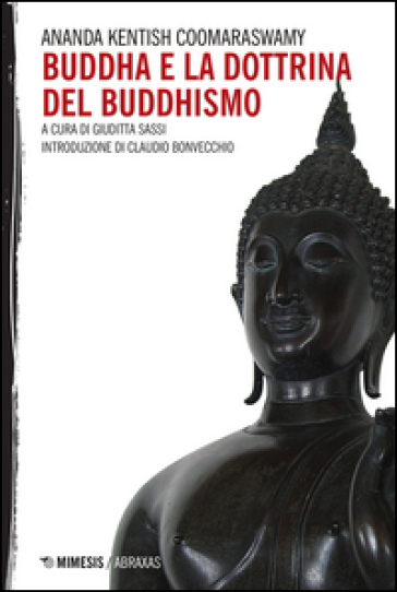 Buddha e la dottrina del buddhismo - Ananda Kentish Coomaraswamy