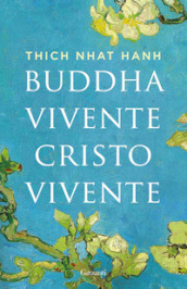 Buddha vivente, Cristo vivente