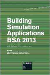 Building simulation applications. BSA 2013 1st IBPSA Italy Conference (Bolzano, 30 gennaio-1 febbraio 2013)