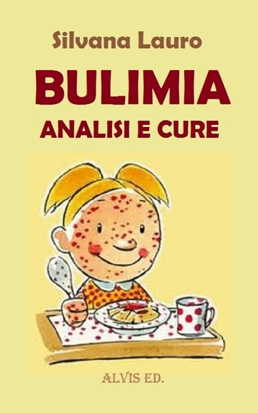 Bulimia: Analisi e Cure - Silvana Lauro