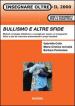 Bullismo e altre sfide. Metodi, strategie didattiche e consigli per essere un insegnante felice e per far crescere serenamente i propri studenti