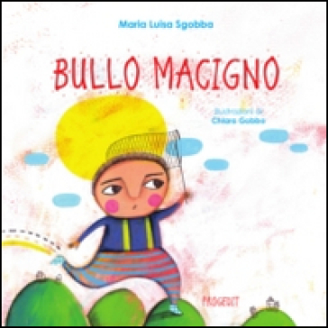 Bullo macigno - M. Luisa Sgobba