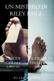 Bundle dei Misteri di Riley Paige: Omicidi casuali (#16) e Il killer di Halloween (#17)