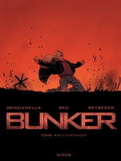 Bunker - Tome 4 - Carnages