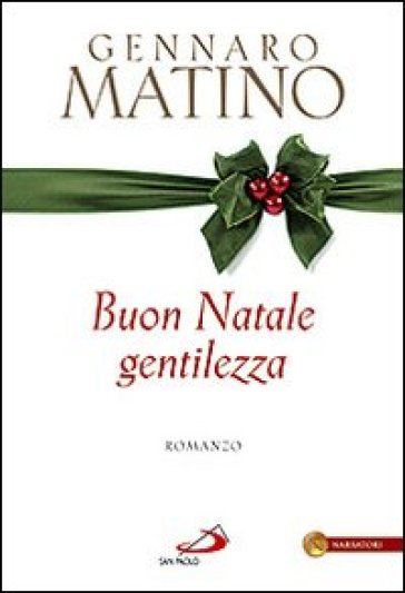 Buon Natale gentilezza - Gennaro Matino