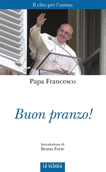 Buon pranzo! - Francesco Papa