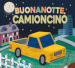 Buonanotte camioncino. Ediz. a colori