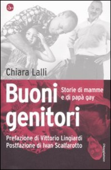 Buoni genitori. Storie di mamme e di papà gay - Chiara Lalli