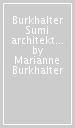 Burkhalter Sumi architekten. Ediz. italiana e inglese