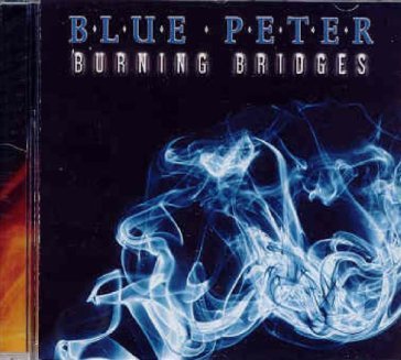 Burning bridges - BLUE PETER