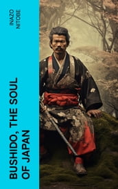 Bushido, the Soul of Japan