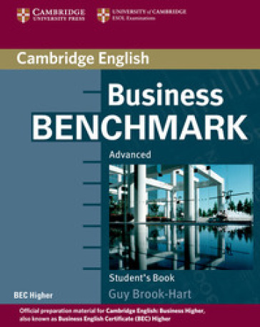 Business benchmark. Advanced. BEC. Student's Book. Per le Scuole superiori. Con espansione online - Guy Brook-Hart - Norman Whitby