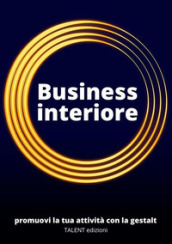 Business interiore. Promuovi la tua attività con la Gestalt