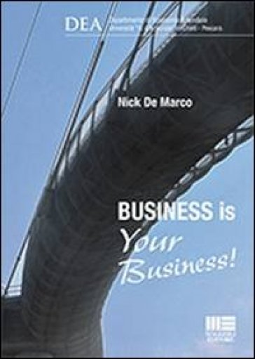 Business is your business! - Nick De Marco