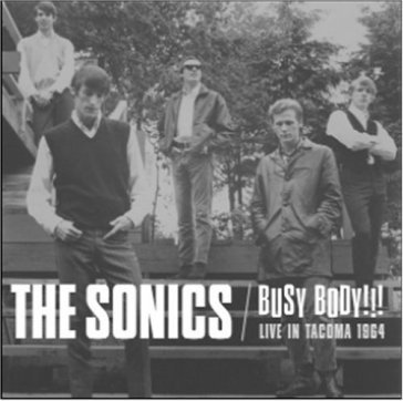 Busy body!!! live in tacoma 1964 - The Sonics