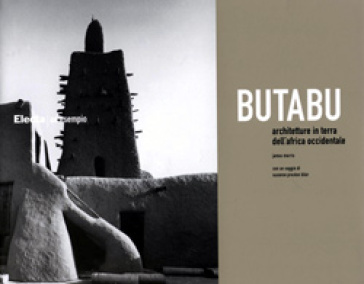 Butabu. Architetture in terra dell'Africa occidentale. Ediz. illustrata - James Morris