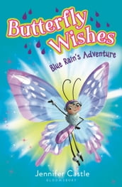 Butterfly Wishes 3: Blue Rain s Adventure