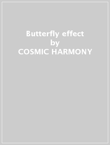 Butterfly effect - COSMIC HARMONY